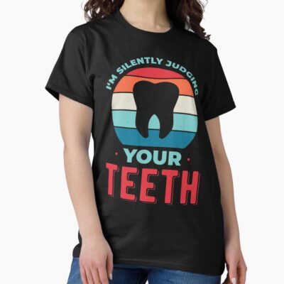 Funny Dentist Humor Quote Design T-shirt