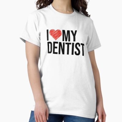 Dentist Wife Husband Relationship Humor T-shirt