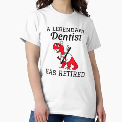 Dentist Has Retired Career Milestone T-shirt