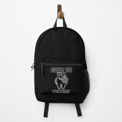 Good To Be A Dentist Backpack