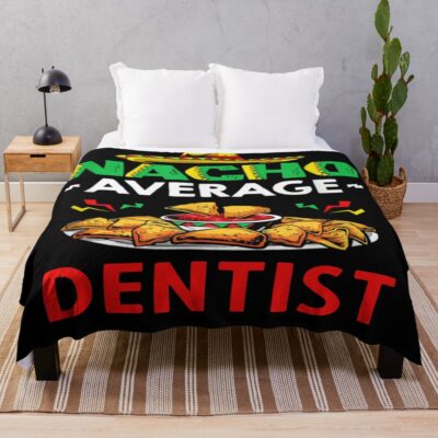 Nacho Average Dentist Cinco De Mayo Throw Blanket