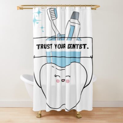 Trust Your Dentist Cute Tooth Shower Curtain